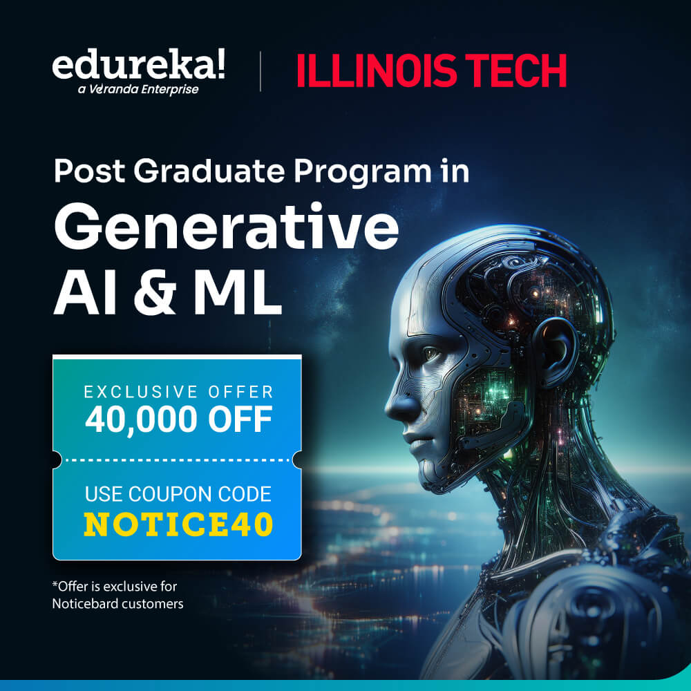 Post Graduate Program in Generative AI and ML with Edureka and Illinois Tech